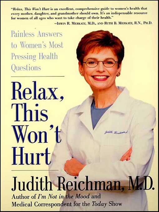 Title details for Relax, This Won't Hurt by Judith Reichman - Available